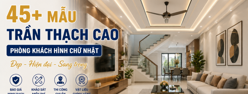 45-mau-tran-thach-cao-phong-khach-hinh-chu-nhat